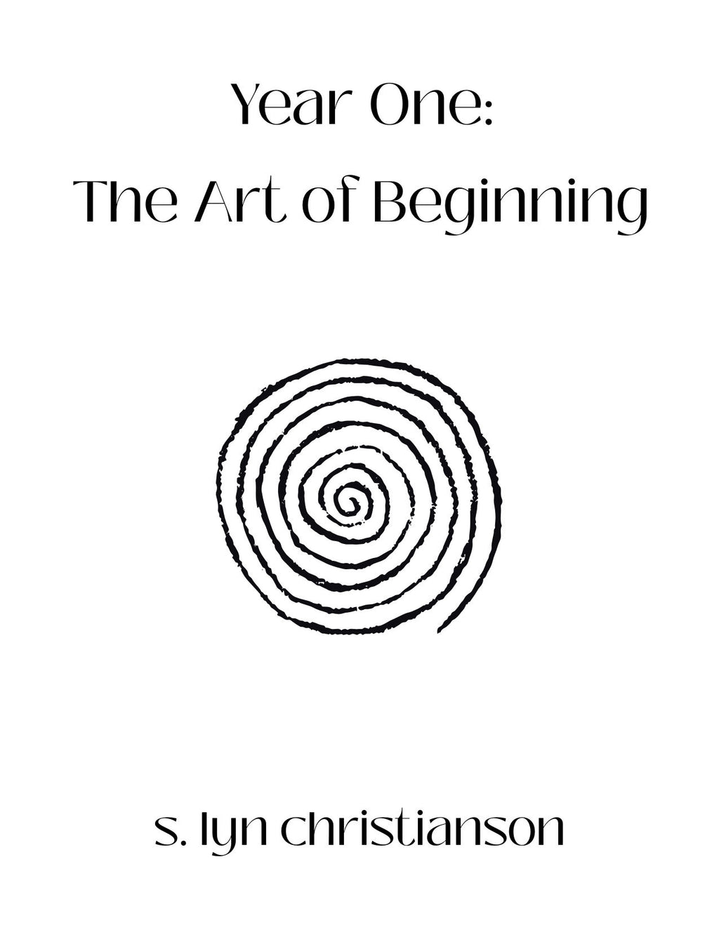 Year One: The Art of Beginning