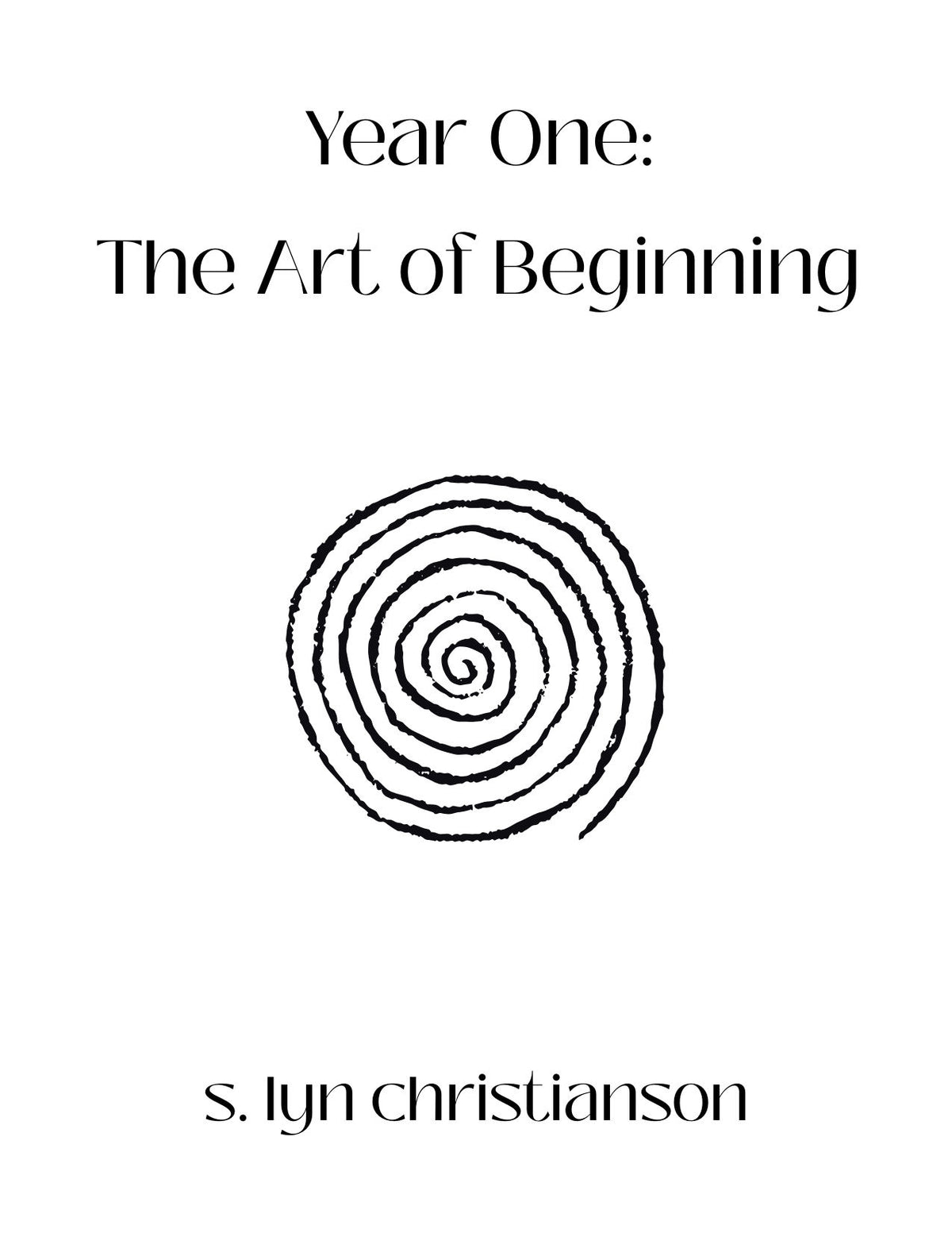 Year One: The Art of Beginning