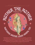 Organic Nurturing Tea Blend for Mothers: Mother the Mother